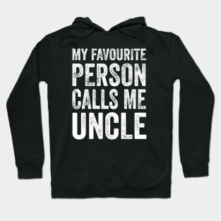 Uncle Gift - My Favourite Person Calls Me Uncle Hoodie